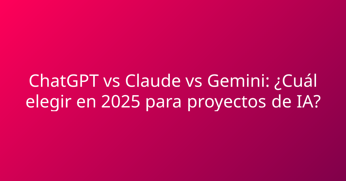 comparativa modelos IA Claude ChatGPT Gemini