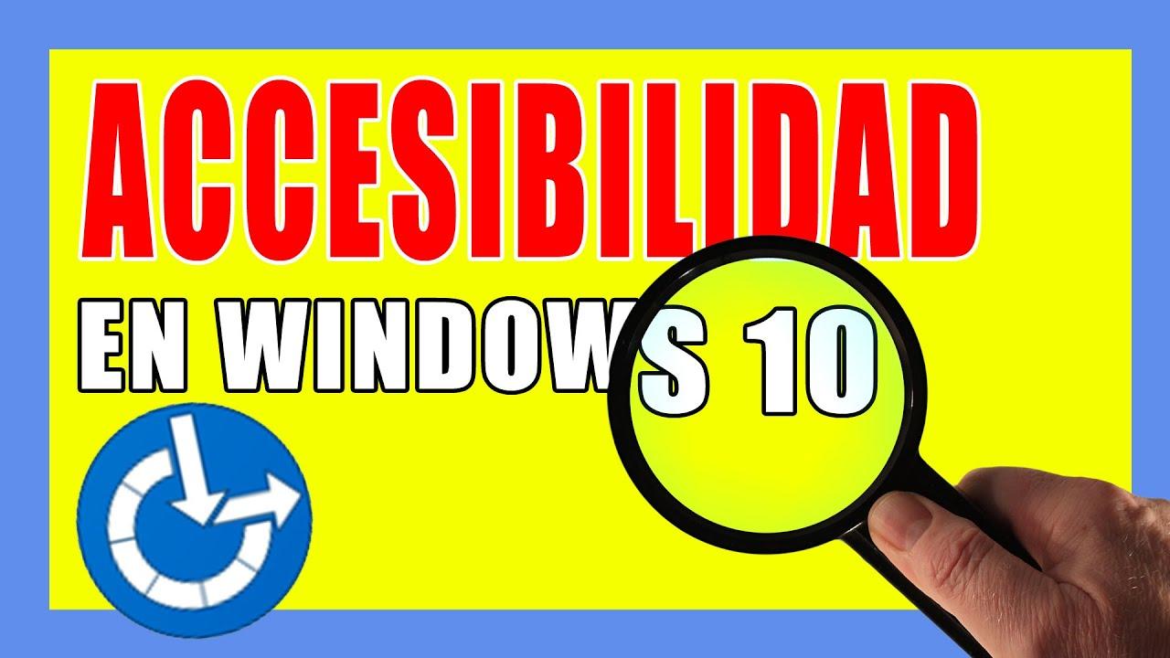 Configuración de accesibilidad en Windows