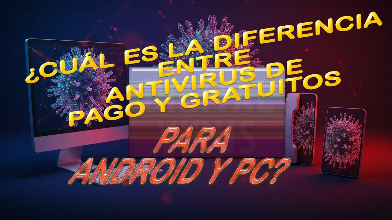 Antivirus pagado frente a antivirus gratis Comparativa antivirus pagado vs gratis