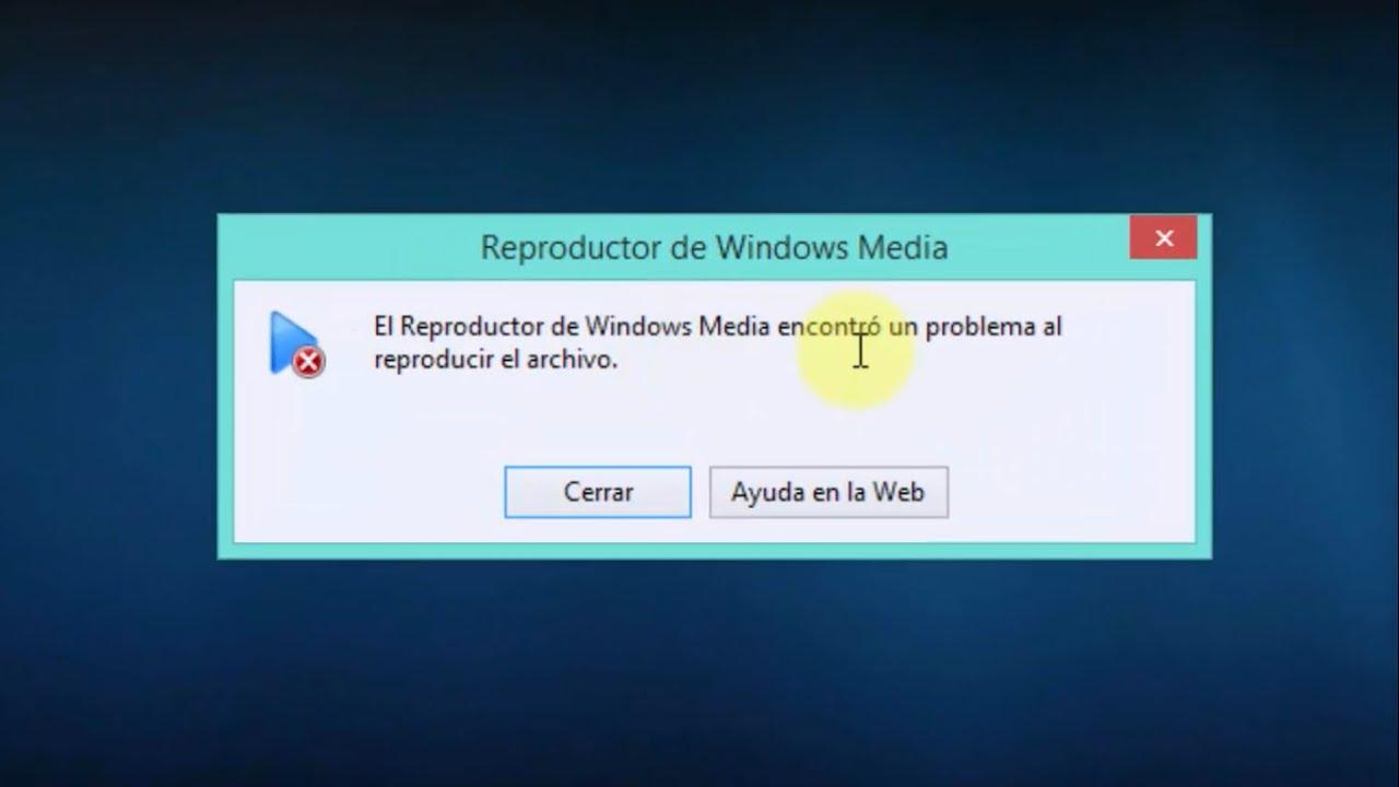 Errores Reproductor Windows Reproductor multimedia Windows